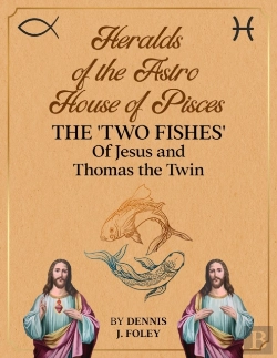 Bertrand.pt - Heralds Of The  Astro House Of Pisces  The 'Two Fishes'  Of Jesus  And Thomas The Twin