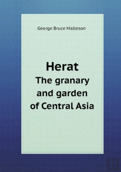 Bertrand.pt - Herat The Granary And Garden Of Central Asia