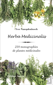 Herba Medicinalis : 210 Monographies De Plantes Médicinales