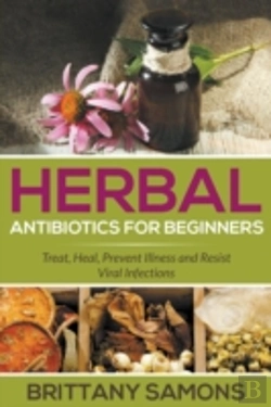 Bertrand.pt - Herbal Antibiotics For Beginners: Treat,