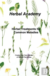 Herbal Treatments For Common Maladies