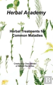 Herbal Treatments For Common Maladies