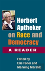 Herbert Aptheker On Race And Democracy