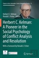 Herbert C. Kelman: A Pioneer In The Social Psychology Of Conflict Analysis And Resolution