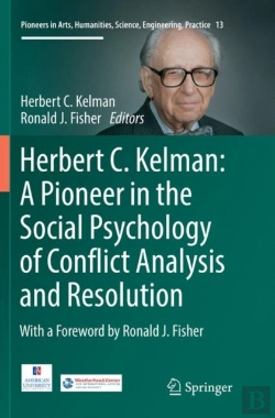 Bertrand.pt - Herbert C. Kelman: A Pioneer In The Social Psychology Of Conflict Analysis And Resolution