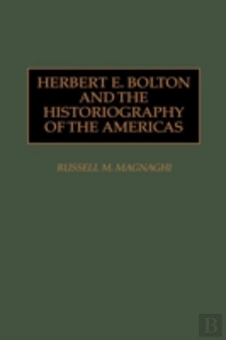 Bertrand.pt - Herbert E. Bolton And The Historiography Of The Americas