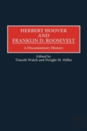 Herbert Hoover And Franklin D. Roosevelt