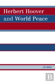 Herbert Hoover And World Peace