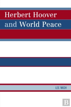 Bertrand.pt - Herbert Hoover And World Peace