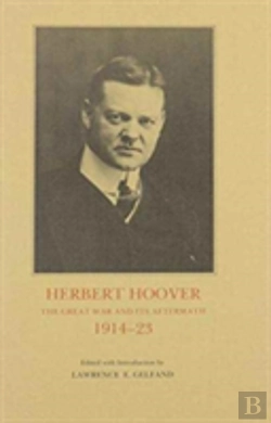 Bertrand.pt - Herbert Hoover--The Great War And Its Aftermath, 1914-23