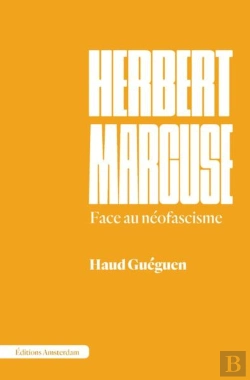 Bertrand.pt - Herbert Marcuse : Face Au Néofascisme