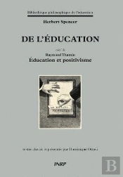 Herbert Spencer ; De L'Éducation ; Raymond Thamin, Éducation Et Positivisme