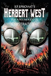 Herbert West Reanimator Illustrated