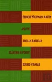 Herbert Woodward Martin And The African American Tradition In Poetry
