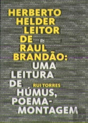 Herberto Helder Leitor de Raul Brandão