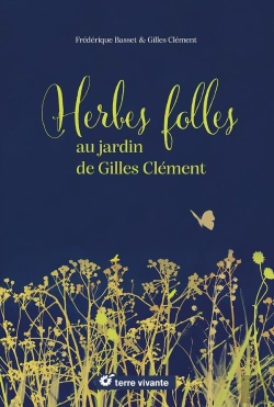 Bertrand.pt - Herbes Folles Au Jardin De Gilles Clement - Alimentaires, Medicinales, Tinctoriales