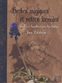 Bertrand.pt - Herbes Magiques Et Petites Formules - Sorcellerie En Roussillon Et Autres Pays Catalans