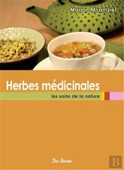 Bertrand.pt - Herbes Médicinales ; Les Soins De La Nature