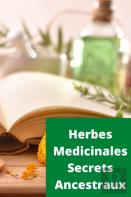Herbes Medicinales Secrets Ancestraux