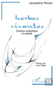 Herbes Vivantes ; Espace Analytique Et Poesie