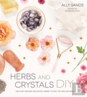 Herbs And Crystals Diy