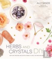 Herbs And Crystals Diy