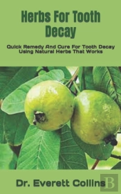Herbs For Tooth Decay