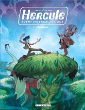 Hercule ; Agent Intergalactique Tome 3 : Les Rebelles