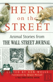 Herd On The Street: Animal Stroies From The Wall Street Journal