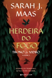 Herdeira Do Fogo - Trono De Vidro 3