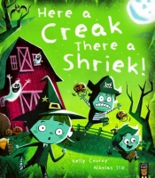 Here A Creak There A Shriek!
