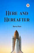 Here And Hereafter