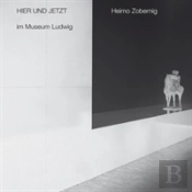 Here And Now At Museum Ludwig