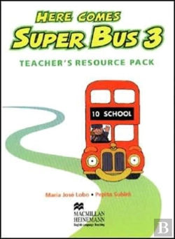 Bertrand.pt - Here Comes Super Bus 3teacher'S Resource Pack