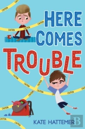 Here Comes Trouble