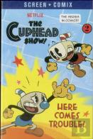 Here Comes Trouble! (The Cuphead Show!)