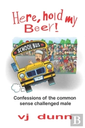 Here, Hold My Beer