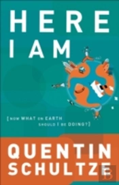 Here I Am Â€“ Now What On Earth Should I Be Doing?
