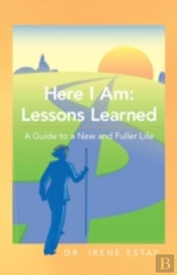 Bertrand.pt - Here I Am: Lessons Learned.: A Guide To A New And Fuller Life