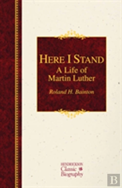 Bertrand.pt - Here I Stand: A Life Of Martin Luther