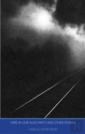 Here In Our Auschwitz And Other Stories