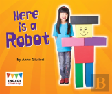 Here Is A Robot
