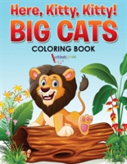 Bertrand.pt - Here, Kitty, Kitty! Big Cats Coloring Book