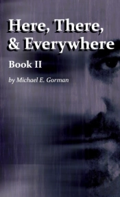Here, There And Everywhere Book Ii