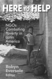 Here To Help: Ngos Combating Poverty In Latin America