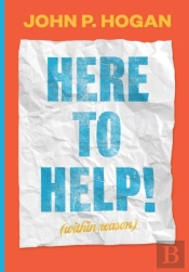 Here To Help! (Within Reason)