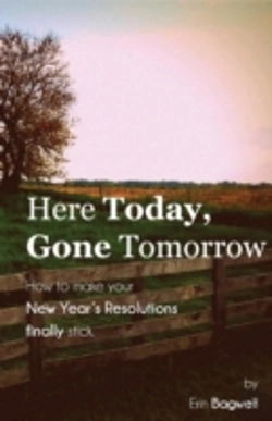 Bertrand.pt - Here Today Gone Tomorrow, How To Make Your New Year'S Resolutions Finally Stick