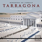 Herederos De Tarraco. Tarragona. Patrimonio Mundial