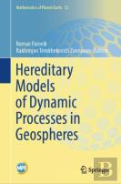 Hereditary Models Of Dynamic Processes In Geospheres