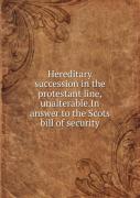 Hereditary Succession In The Protestant Line